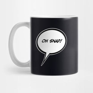 Word Balloon “Oh snap!” Version A Mug